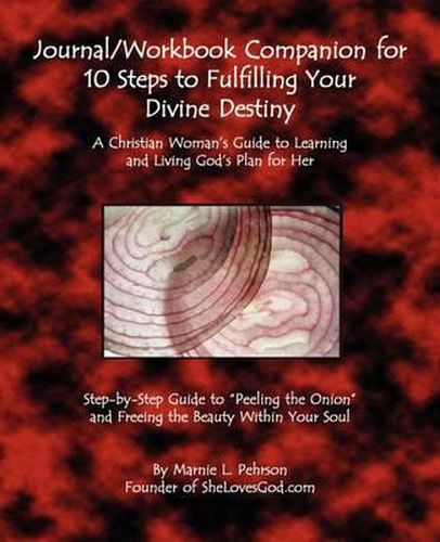 Cover image for Journal/Workbook Companion for 10 Steps to Fulfilling Your Divine Destiny: A Christian Woman