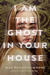 Cover image for I Am the Ghost in Your House