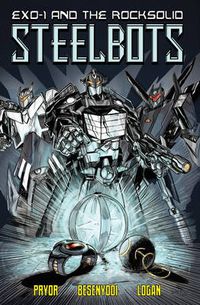 Cover image for EXO-1 and the Rocksolid Steelbots Volume 1