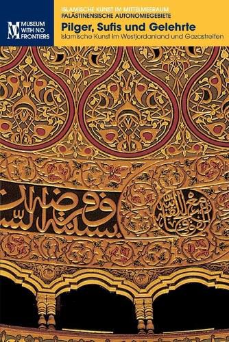 Cover image for Pilger, Sufis und Gelehrte: Islamische Kunst im Westjordanland und Gaza