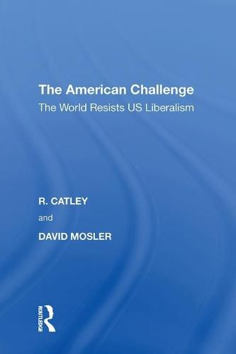 Cover image for The American Challenge: The World Resists US Liberalism