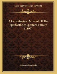 Cover image for A Genealogical Account of the Spofforth or Spofford Family (1897)