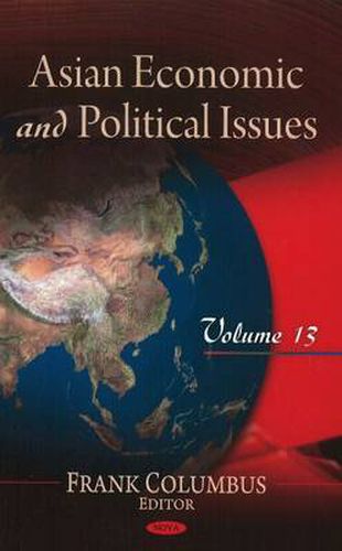 Cover image for Asian Economic & Political Issues: Volume 13