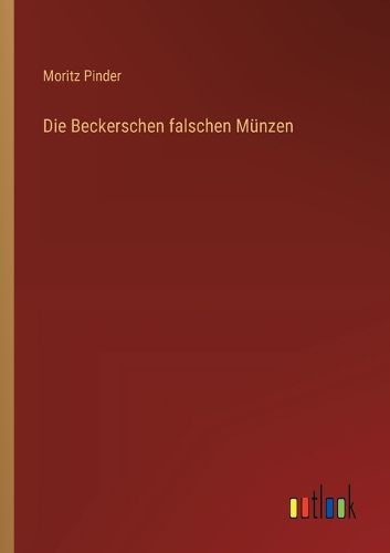 Cover image for Die Beckerschen falschen Muenzen
