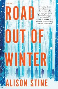 Cover image for Road Out of Winter: An Apocalyptic Thriller