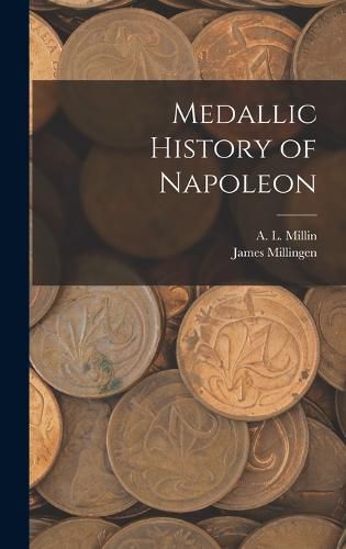 Cover image for Medallic History of Napoleon