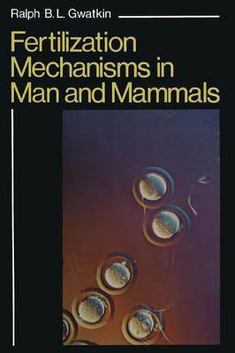 Cover image for Fertilization Mechanisms in Man and Mammals