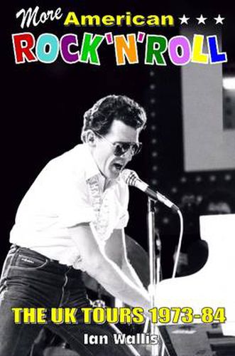 Cover image for More American Rock'n'Roll: The UK Tours 1973-84