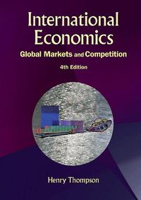 Cover image for International Economics: Global Markets And Competition (4th Edition)