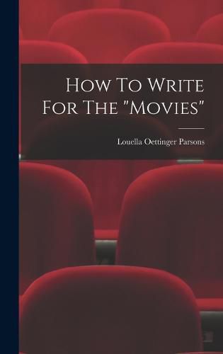 Cover image for How To Write For The "movies"