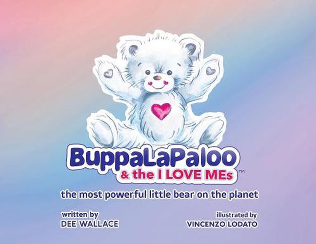 Cover image for BuppaLaPaloo & The I Love MEs: The most powerful little bear on the planet