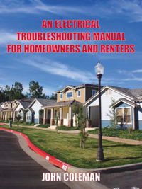 Cover image for An Electrical Troubleshooting Manual for Homeowners and Renters