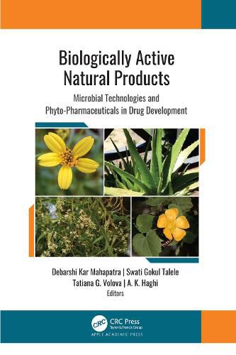 Cover image for Biologically Active Natural Products: Microbial Technologies and Phyto-Pharmaceuticals in Drug Development