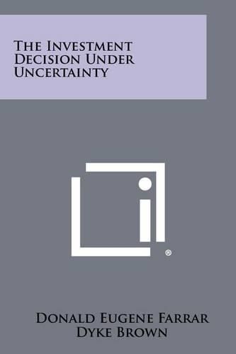 Cover image for The Investment Decision Under Uncertainty