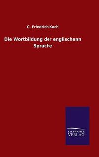 Cover image for Die Wortbildung der englischenn Sprache