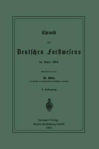 Cover image for Chronik Des Deutschen Forstwesens Im Jahre 1884