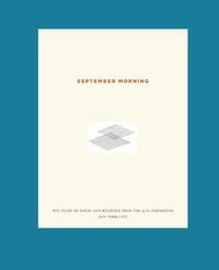 Cover image for September Morning: Ten Years of Poems and Readings from the 9/11 Ceremonies New York City