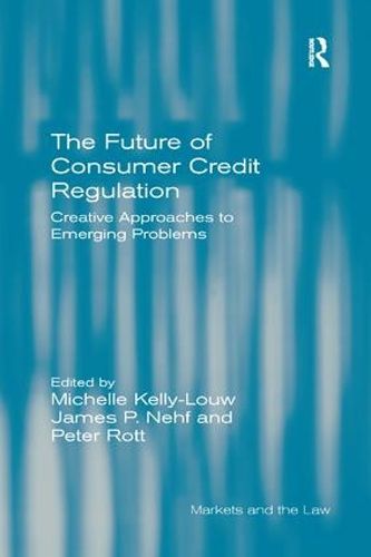 Cover image for The Future of Consumer Credit Regulation: Creative Approaches to Emerging Problems