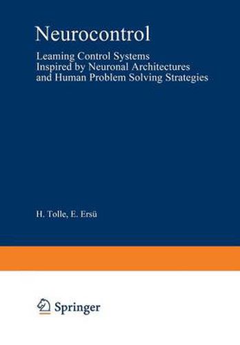 Cover image for Neurocontrol: Learning Control Systems Inspired by Neuronal Architectures and Human Problem Solving Strategies