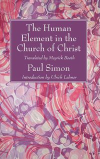 Cover image for The Human Element in the Church of Christ