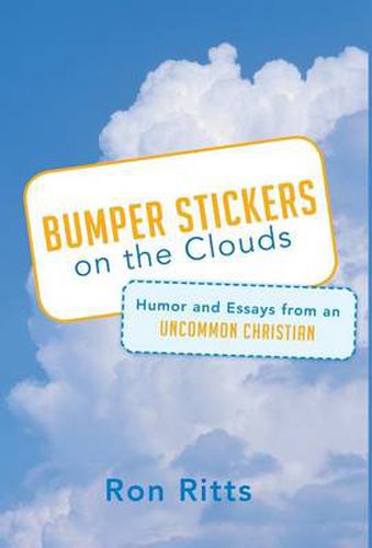 Cover image for Bumper Stickers on the Clouds: Humor and Essays from an Uncommon Christian