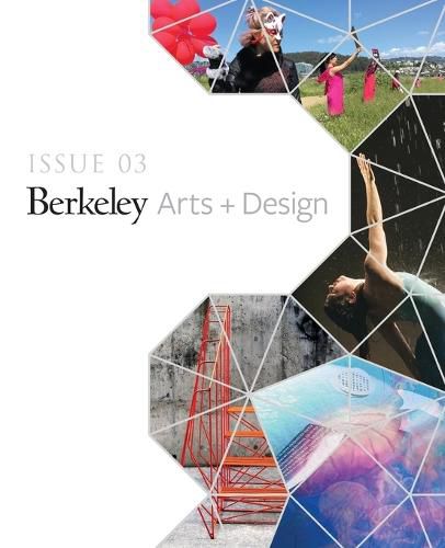 Cover image for UC Berkeley Arts + Design Showcase: Issue 03 2019