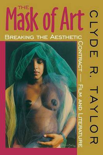 Cover image for The Mask of Art: Breaking the Aesthetic Contract-Film and Literature