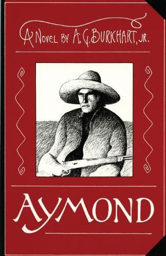 Cover image for Aymond: A Novel of the Wild West