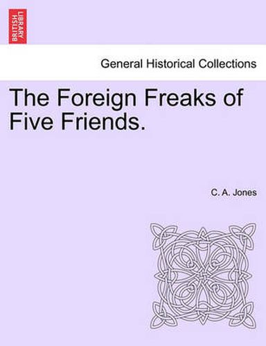 Cover image for The Foreign Freaks of Five Friends.