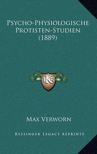 Cover image for Psycho-Physiologische Protisten-Studien (1889)