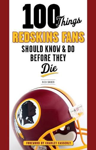 Cover image for 100 Things Redskins Fans Should Know & Do Before They Die