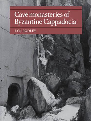 Cover image for Cave Monasteries of Byzantine Cappadocia