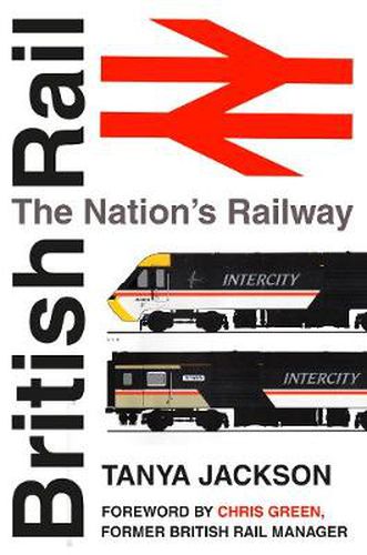 Cover image for British Rail: The Nation's Railway