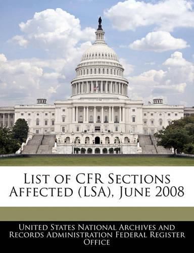 Cover image for List of Cfr Sections Affected (Lsa), June 2008