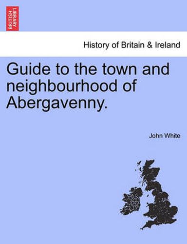 Cover image for Guide to the Town and Neighbourhood of Abergavenny.