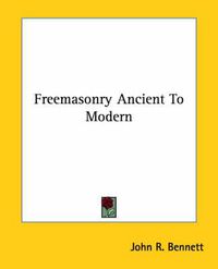 Cover image for Freemasonry Ancient To Modern