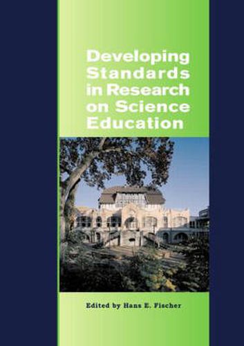 Cover image for Developing Standards in Research on Science Education: The ESERA Summer School 2004