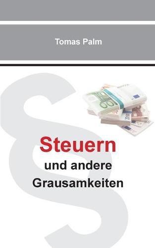 Cover image for Steuern und andere Grausamkeiten