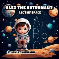 Cover image for Alex The Astronaut