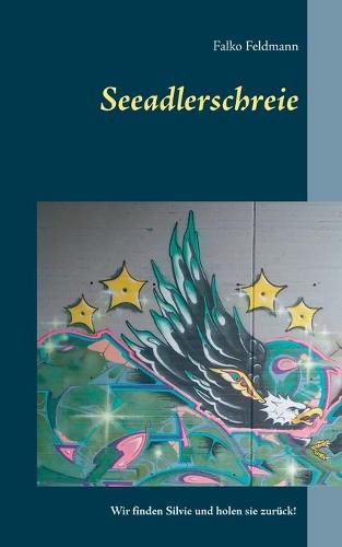 Cover image for Seeadlerschreie: Wir finden Silvie und holen sie zuruck!