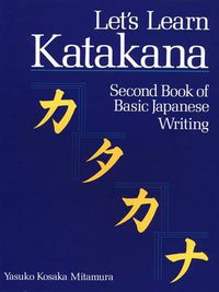 Cover image for Let's Learn Katakana: Second Book Of Basic Japanese Writing