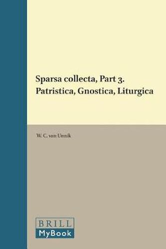 Sparsa collecta, Part 3. Patristica, Gnostica, Liturgica