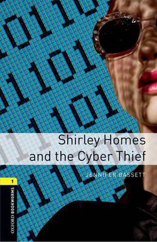 Cover image for Oxford Bookworms Library: Level 1:: Shirley Homes and the Cyber Thief