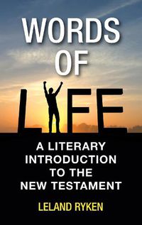 Cover image for Words of Life: A Literary Introduction to the New Testament