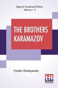 Cover image for The Brothers Karamazov (Complete): Translated From The Russian Of Fyodor Dostoyevsky By Constance Garnett