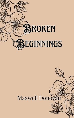 Cover image for Broken Beginnings