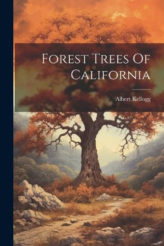 Cover image for Forest Trees Of California