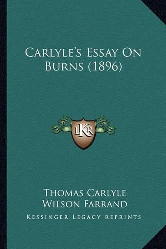 Carlyle's Essay on Burns (1896) Carlyle's Essay on Burns (1896)