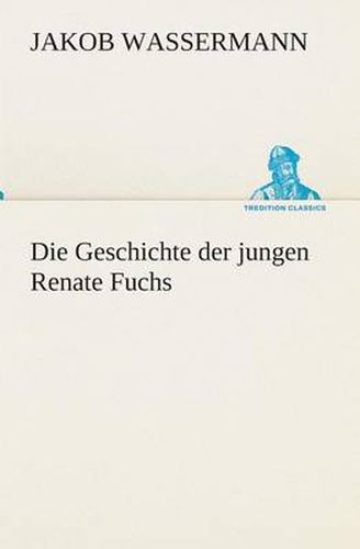 Cover image for Die Geschichte der jungen Renate Fuchs