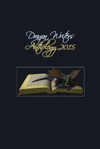 Cover image for Dragon Writers 2015 Anthlogy